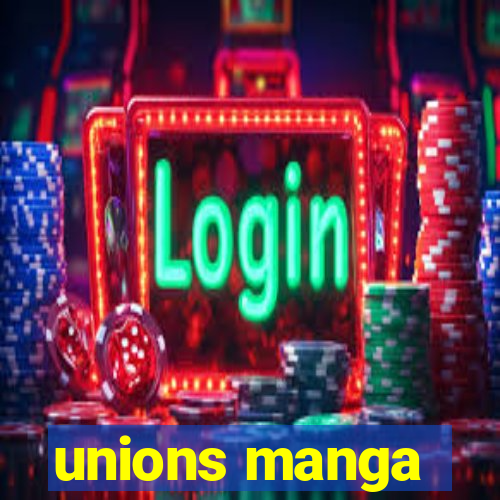 unions manga